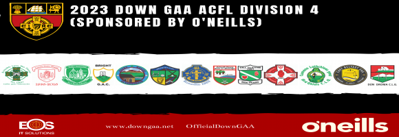 FIXTURES: 2023 Down GAA ACFL  Division 4 (Sponsored by O'Neills)